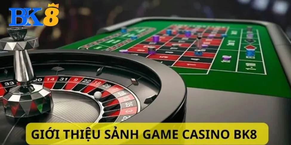  Khám phá sức hấp dẫn của sòng bạc BK8
